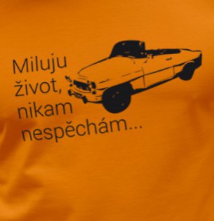 Tričko Miluju život nikam nespěchám
