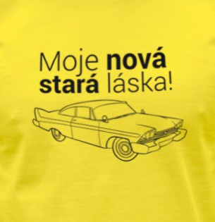 Tričko Moje nová stará láska