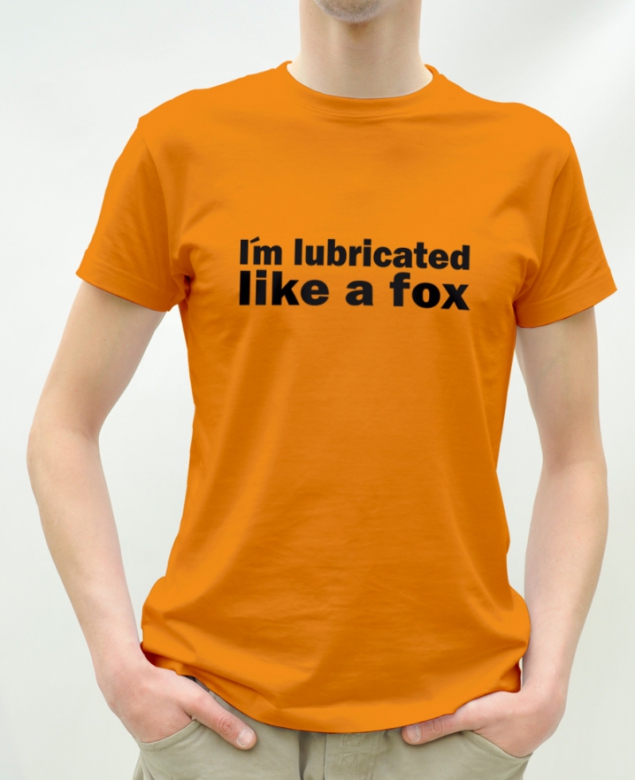 I am lubricated a fox