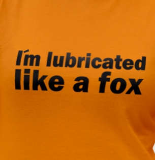 Tričko I am lubricated a fox