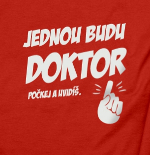 Tričko Jednou budu doktor