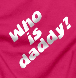 Tričko Who is daddy - dětské tričko