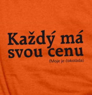 Tričko Každý má svou cenu