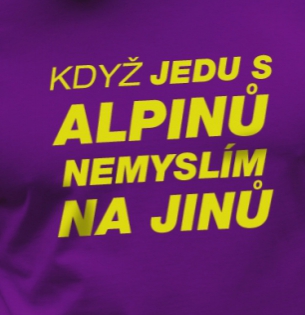 Tričko Když jedu s alpinou...