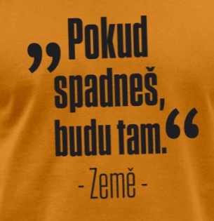 Tričko Pokud spadneš