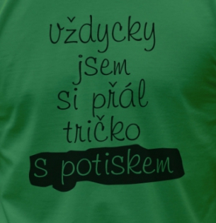 Tričko Tričko s potiskem