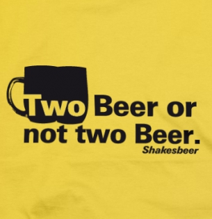 Two beer or not two beer