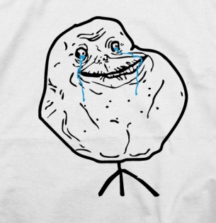 Forever alone meme guy tričko