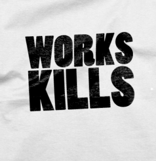 Work kills