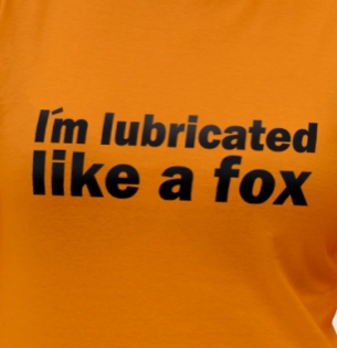 I am lubricated a fox