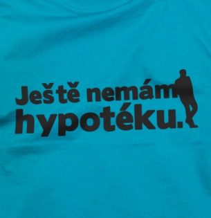 AKCE - pánské L Ještě nemám hypotéku