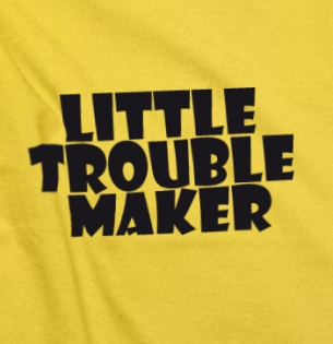 Little trouble maker