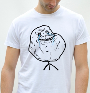 Forever alone meme guy tričko