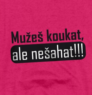 Můžeš koukat