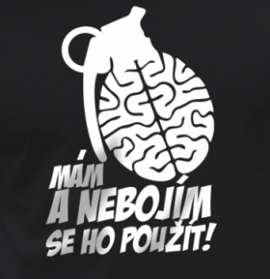 Mám mozek a nebojím se ho použít!