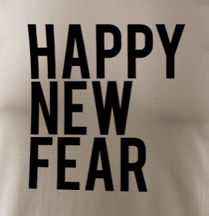 Happy new fear